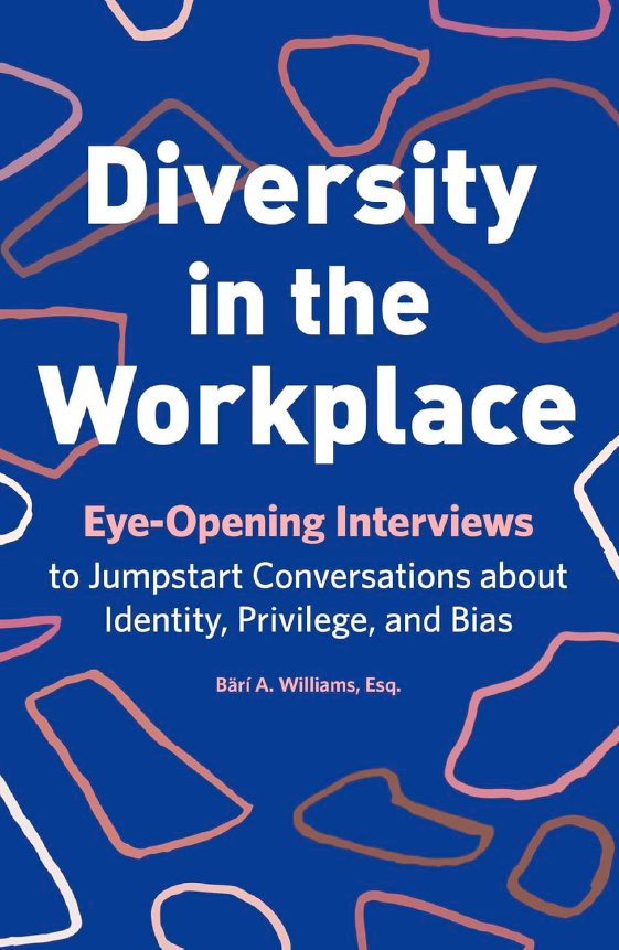 4.	Diversity in the Workplace — Bärí A. Williams