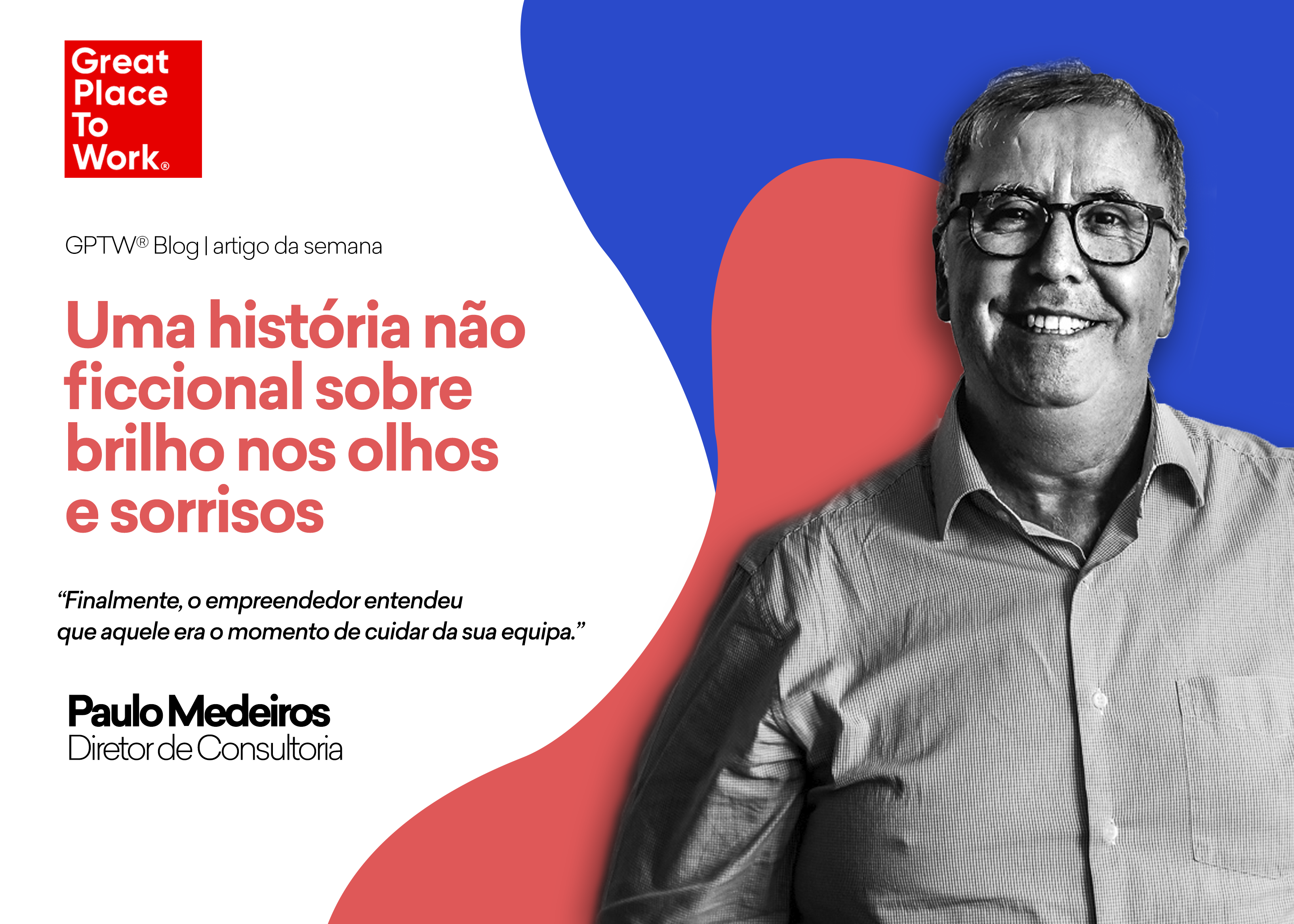  Uma história não ficcional sobre brilho nos olhos e sorrisos