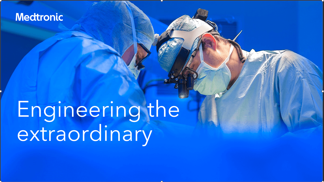 Medtronic - Engineering the Extraordinary